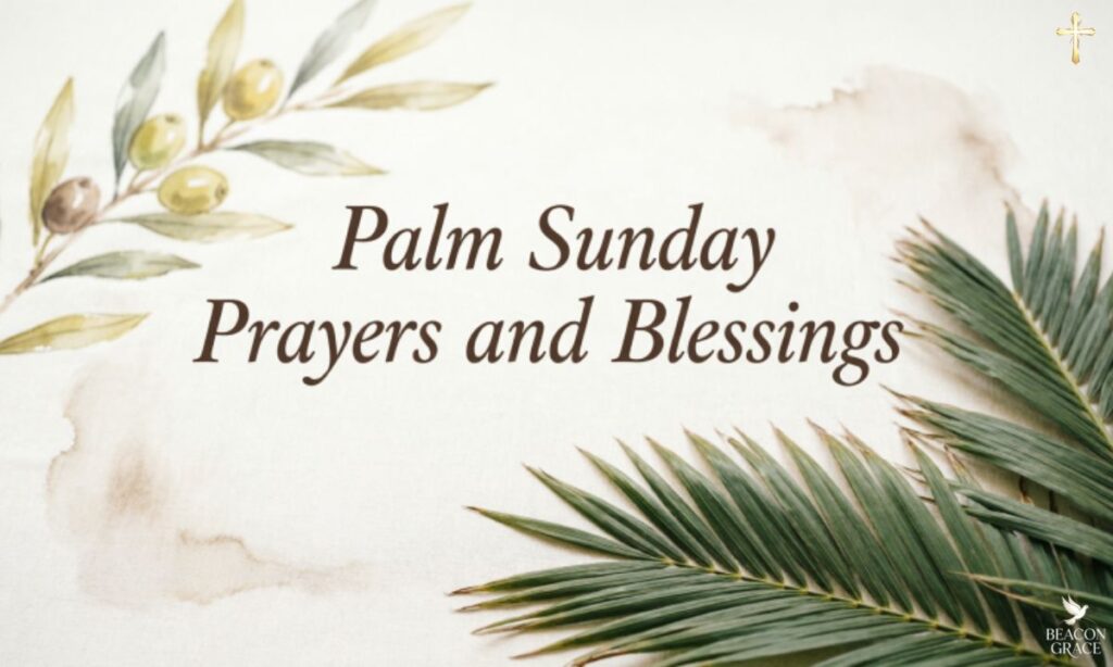 Palm Sunday Prayers and Blessings