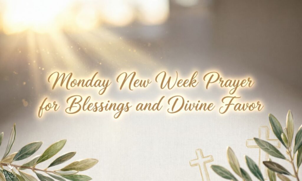 Monday New Week Prayer for Blessings and Divine Favor