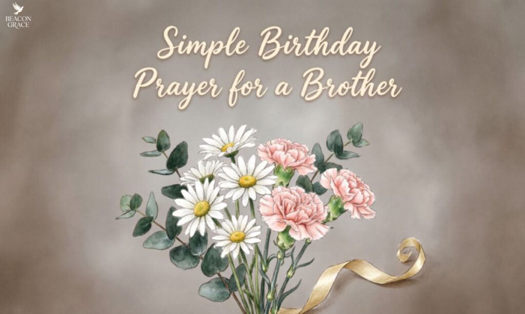 Simple Birthday Prayer for a Brother