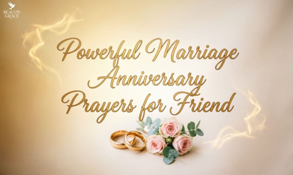 Powerful marriage anniversary prayers for friend