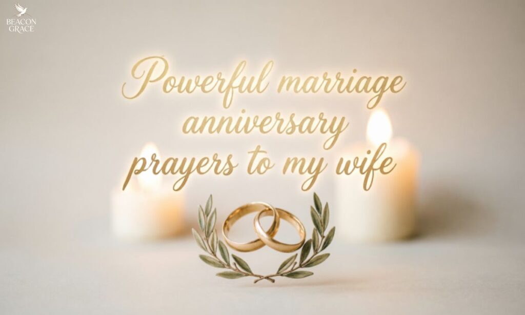 Powerful marriage anniversary prayers to my wife