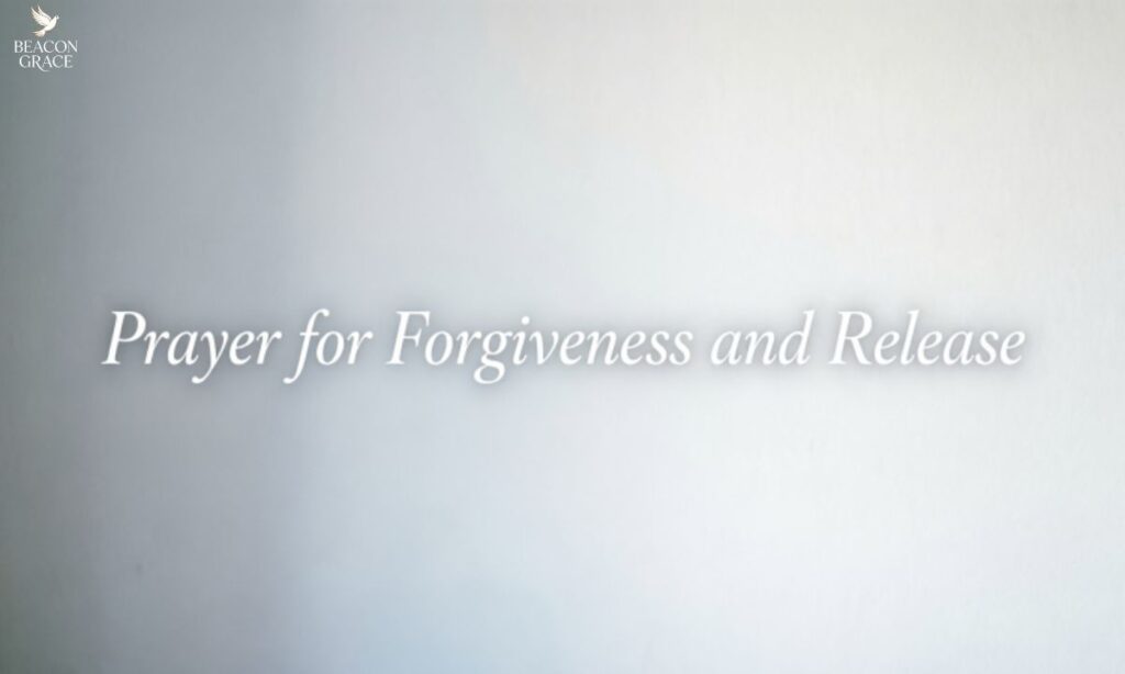 Prayer for Forgiveness and Release