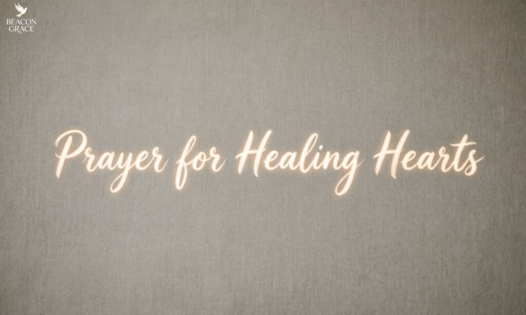 Prayer for Healing Hearts