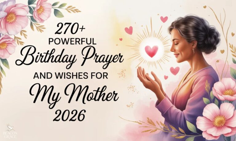 270+ Powerful Birthday Prayer and Wishes for My Mother 2026