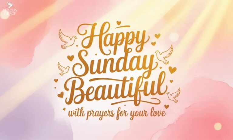 310+ Happy Sunday Beautiful Message For Your Love With Prayers