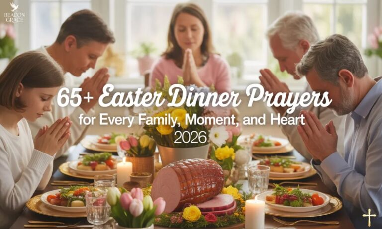 65+ Easter Dinner Prayers for Every Family, Moment, and Heart 2026