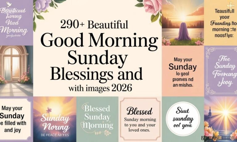 290+ Beautiful Good Morning Sunday Blessings and Wishes with Images 2026
