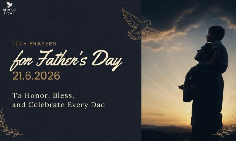 150+ Prayers for Father's Day 21.6.2026 to Honor, Bless, and Celebrate Every Dad