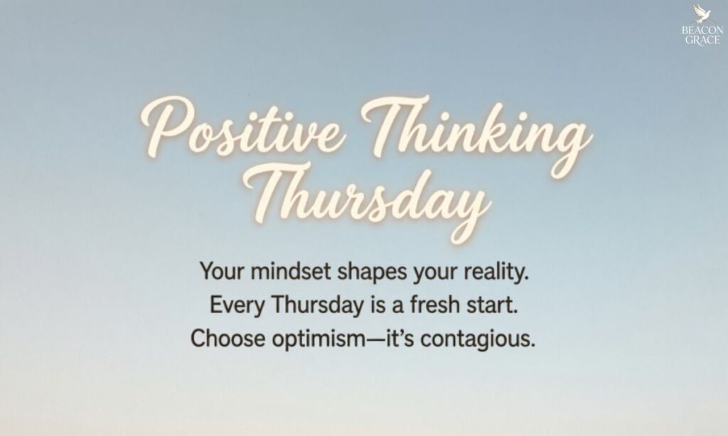 Positive Thinking Thursday Motivational Quotes