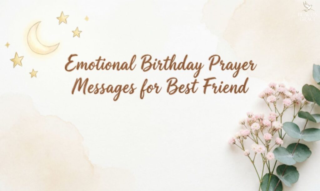 Emotional Birthday Prayer Messages for Best Friend