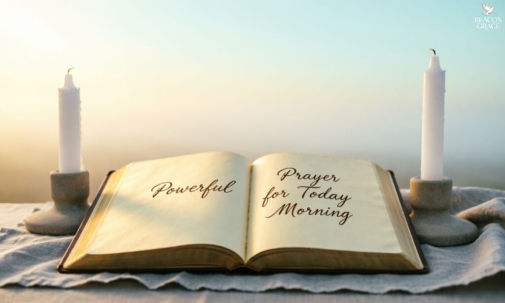 Powerful Prayer for Today Morning