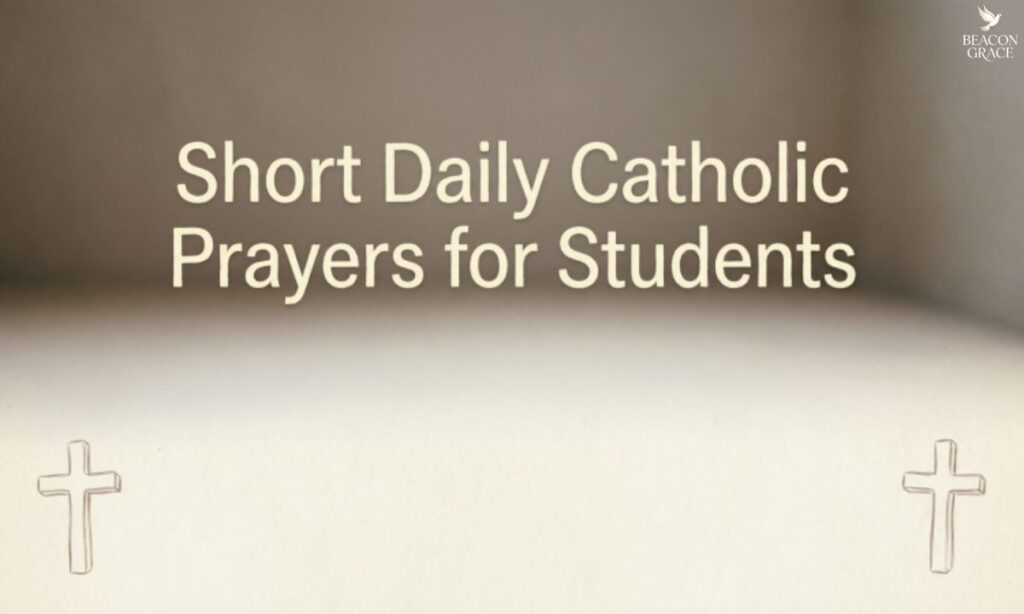 Short Daily Catholic Prayers for Students