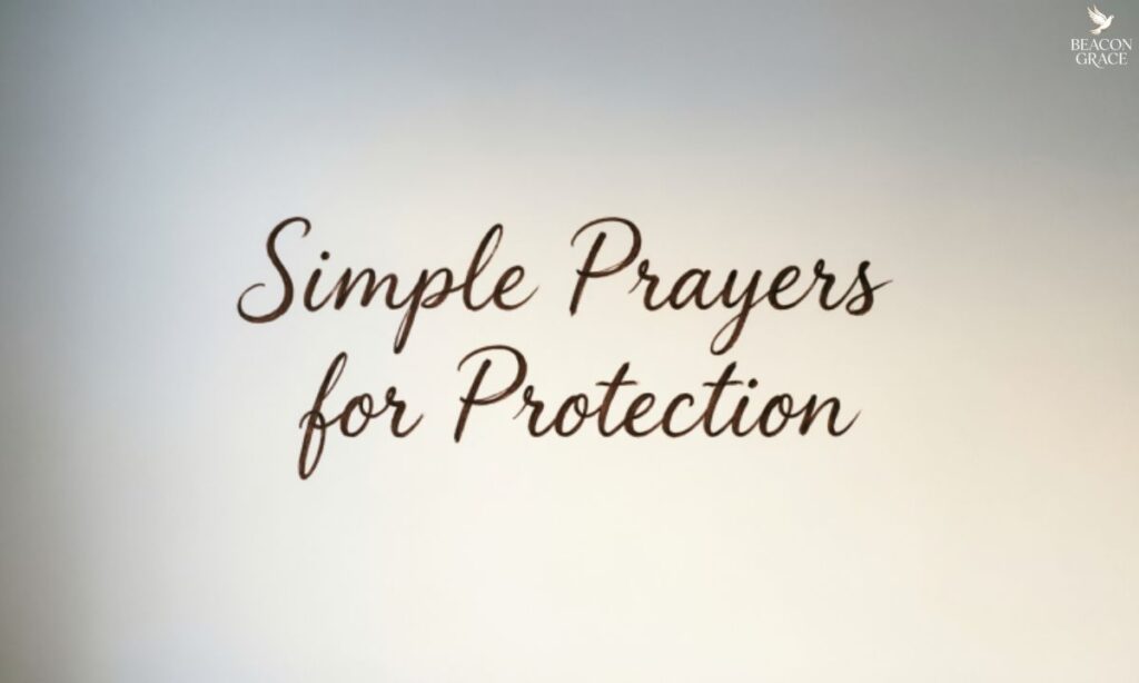 Simple Prayers for Protection